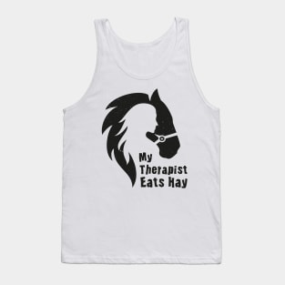 Horse Riding Horse Lover Horse Girl My Therapist Eats Hay Tank Top